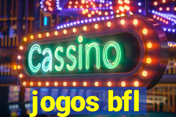 jogos bfl